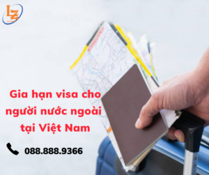 Gia hạn visa cho người nước ngoài tại Việt Nam