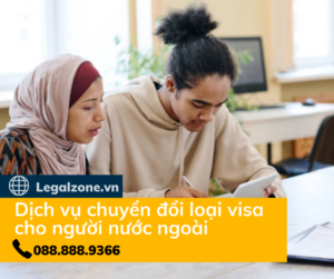 Dịch vụ chuyển đổi loại visa cho người nước ngoài