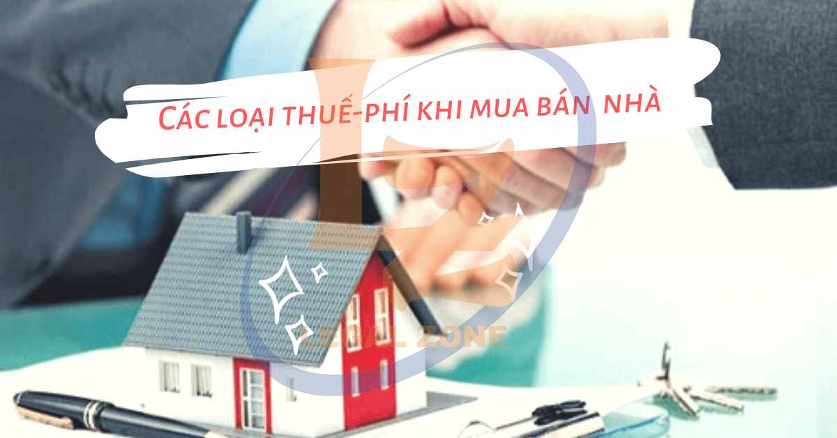 Mức thuế phí phải nộp khi mua bán nhà đất