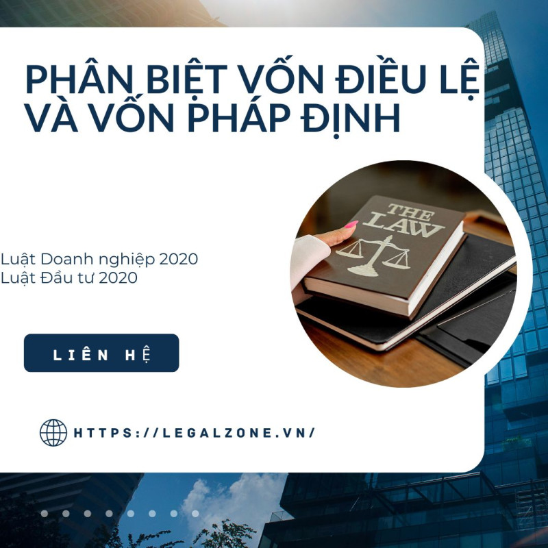 Phân biệt giữa vốn điều lệ và vốn pháp định theo Luật Doanh nghiệp 2020